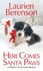 Here Comes Santa Paws (Melanie Travis Series #24)