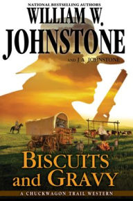Title: Biscuits and Gravy, Author: William W Johnstone