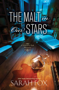 Title: The Malt in Our Stars (Literary Pub Mystery #3), Author: Sarah Fox