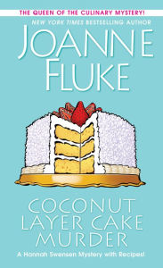 Title: Coconut Layer Cake Murder (Hannah Swensen Series #25), Author: Joanne Fluke