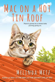 Title: Mac on a Hot Tin Roof, Author: Melinda Metz