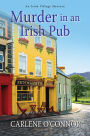 Murder in an Irish Pub (Irish Village Mystery Series #4)