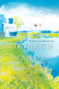Title: Monarch Manor, Author: Maureen Leurck