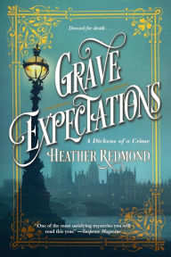Title: Grave Expectations (A Dickens of a Crime Series #2), Author: Heather Redmond