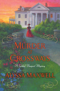 Title: Murder at Crossways, Author: Alyssa Maxwell