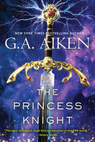 Title: The Princess Knight, Author: G. A. Aiken