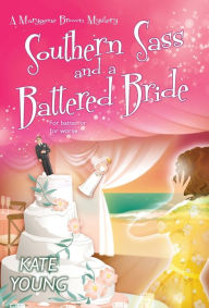 Ebook downloads free epub Southern Sass and a Battered Bride English version