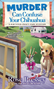 Ebook gratis download epub Murder Can Confuse Your Chihuahua by Rose Pressey CHM MOBI 9781496721631