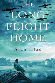 Title: The Long Flight Home, Author: Alan Hlad