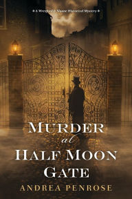 Title: Murder at Half Moon Gate (Wrexford & Sloane Series #2), Author: Andrea Penrose
