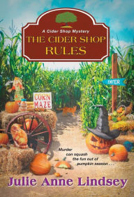 Title: Cider Shop Rules (Cider Shop #3), Author: Julie Anne Lindsey