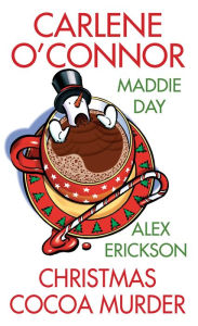 Ebooks free download pdf for mobile Christmas Cocoa Murder 9781496723611 by Carlene O'Connor, Maddie Day, Alex Erickson
