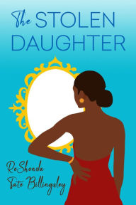 Title: The Stolen Daughter, Author: ReShonda Tate Billingsley