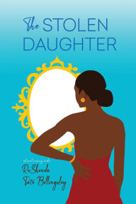 Title: The Stolen Daughter, Author: ReShonda Tate Billingsley