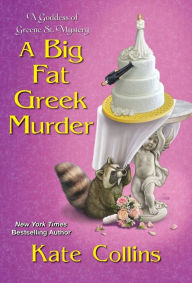 Title: A Big Fat Greek Murder, Author: Kate Collins