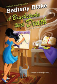 Title: A Brushstroke with Death, Author: Bethany Blake