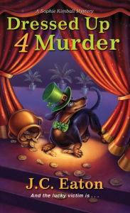 Title: Dressed Up 4 Murder (Sophie Kimball Series #6), Author: J.C. Eaton