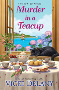 Title: Murder in a Teacup (Tea by the Sea Mystery #2), Author: Vicki Delany