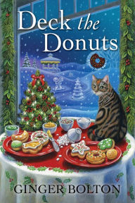 Title: Deck the Donuts (Deputy Donut Mystery #6), Author: Ginger Bolton