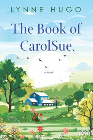 Title: The Book of CarolSue, Author: Lynne Hugo