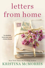Title: Letters from Home, Author: Kristina McMorris
