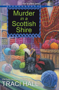 Free books online to download Murder in a Scottish Shire by Traci Hall 9781496725998 PDF FB2