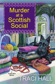 Title: Murder at a Scottish Social, Author: Traci Hall