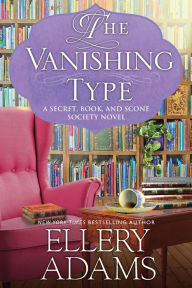 Title: The Vanishing Type (Secret, Book & Scone Society Series #5), Author: Ellery Adams