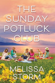 Free online audio book no downloads The Sunday Potluck Club by Melissa Storm
