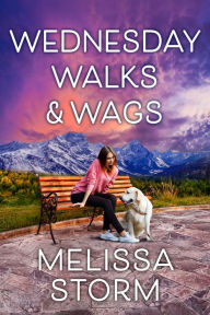 Free download mp3 books online Wednesday Walks & Wags by Melissa Storm English version 9781496726667