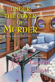 Title: Under the Cover of Murder (Beyond the Page Bookstore Mystery #6), Author: Lauren Elliott