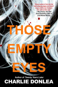 Title: Those Empty Eyes, Author: Charlie Donlea