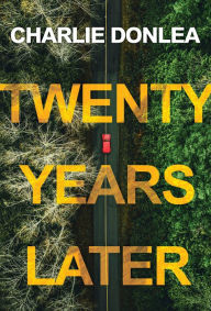 Free pdf ebook torrent downloads Twenty Years Later: A Riveting New Thriller iBook MOBI PDF 9781496727169 by 