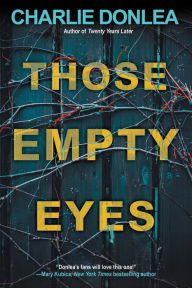 Epub bud book downloads Those Empty Eyes: A Chilling Novel of Suspense with a Shocking Twist by Charlie Donlea, Charlie Donlea 9781496727176