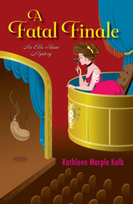 Title: A Fatal Finale, Author: Kathleen Marple Kalb