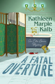 Title: A Fatal Overture, Author: Kathleen Marple Kalb