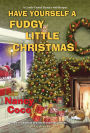 Have Yourself a Fudgy Little Christmas