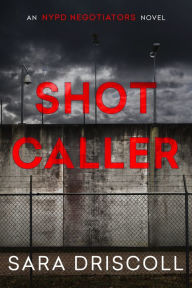 Title: Shot Caller, Author: Sara Driscoll