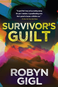 Title: Survivor's Guilt, Author: Robyn Gigl