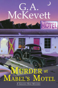 Title: Murder at Mabel's Motel, Author: G. A. McKevett
