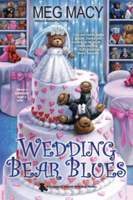 Title: Wedding Bear Blues, Author: Meg Macy