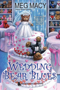 Title: Wedding Bear Blues, Author: Meg Macy