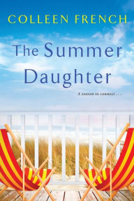 Title: The Summer Daughter, Author: Colleen French