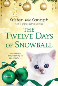 Title: The Twelve Days of Snowball, Author: Kristen McKanagh