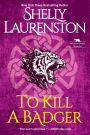 To Kill a Badger (The Honey Badger Chronicles #6)