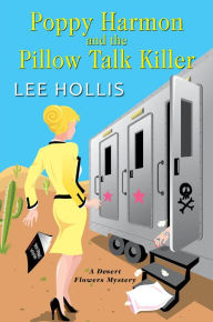 Title: Poppy Harmon and the Pillow Talk Killer, Author: Lee Hollis