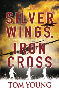 Free ebook download pdf format Silver Wings, Iron Cross (English literature) DJVU MOBI 9780786047000