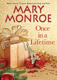 Title: Once in a Lifetime, Author: Mary Monroe