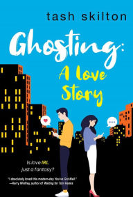 Pdf downloads free books Ghosting: A Love Story by Tash Skilton