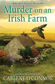 Title: Murder on an Irish Farm (Irish Village Mystery #8), Author: Carlene O'Connor